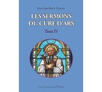 Sermons du Curé d'Ars, tome IV, Saint Jean-Marie Vianney