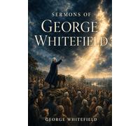 Sermons of George Whitefield