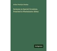 Sermons on Special Occasions. Preached in Westminster Abbey