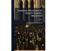 Sermons Preached At Trinity Chapel, Brighton