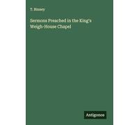 Sermons Preached in the King's Weigh-House Chapel