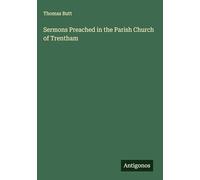 Sermons Preached in the Parish Church of Trentham