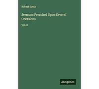 Sermons Preached Upon Several Occasions: Vol. 2