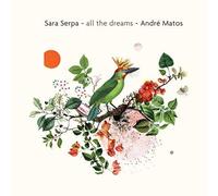 SERPA,SARA / MATOS,ANDRE All The Dreams (CD)