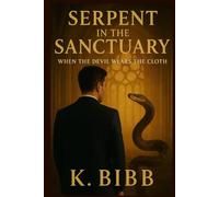 Serpent in the Sanctuary: One Man’s Sermon. One City’s Nightmare