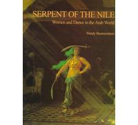 Serpent of the Nile: Women and Dance in the Arab World