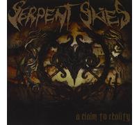 Serpent Skies - A Claim To Reality