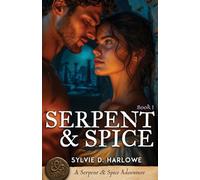 Serpent & Spice: A Spicy Ancient World Forbidden Romance: 1