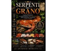 SERPENTI DEL GRANO: La guida per principianti a un animale domestico calmo...