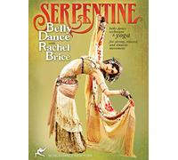 Serpentine: Bellydance with Rachel Brice (TWO-DVD SET): Complete belly dancing instructional program, How-to in Rachel's tribal style belly dance, ... yoga [DVD] [ALL REGIONS] [NTSC] [WIDESCREEN]