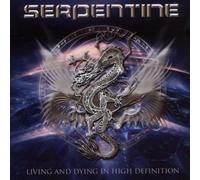 Serpentine - Living and Dying in High Definition