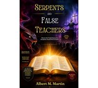 Serpents and False Teachers