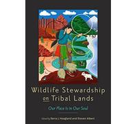 Serra J. Hoagla Wildlife Stewardship on Tribal Lands: Our Pla (Copertina rigida)