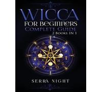 Serra Night Wicca For Beginners, Complete Guide (Tascabile)