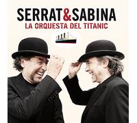 Serrat & Sabina - La Orquesta Del Titanic