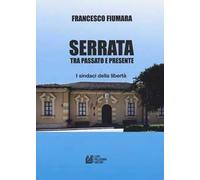 Serrata tra passato e presente. I sindaci della libertà