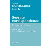 Serrate corrispondenze. Lettere dal carcere