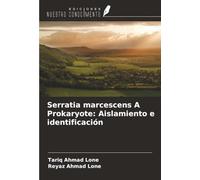 Serratia marcescens A Prokaryote: Aislamiento e identificación
