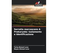 Serratia marcescens A Prokaryote: Isolamento e identificazione