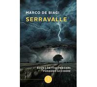 Serravalle. Dove i cattivi pensieri possono uccidere