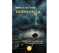 Serravalle. Dove i cattivi pensieri possono uccidere [Paperback] [Sep 21, 2023]