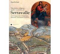 Serravalle tra il Cinquecento e il Settecento - AA.VV.