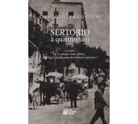 Sertorio a quattromani. Ovvero se le parole sono pietre, perché le pietre non dovrebbero parlare?