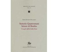 Sertorio Quattromani lettore di Bembo. I «Luoghi difficili» delle «Rime»