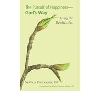 Servais Op Pinckaers The Pursuit of Happiness - God's Way (Tascabile)