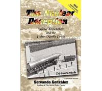 Servando Gonzalez The Nuclear Deception (Tascabile)