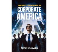 Servant Leadership in the Corporate America