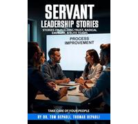 Servant Leadership Stories: Stories on Building Trust, Radical Empathy, & Elite Teams