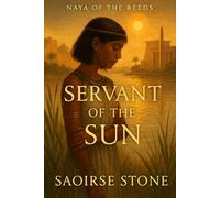 Servant of the Sun: Naya of the Reeds