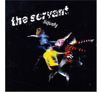 Servant the - Liquefy
