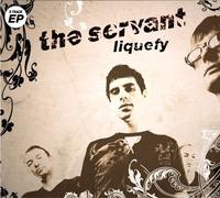 Servant,the - Liquefy