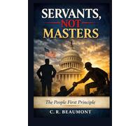 Servants not Masters: The People First Principle