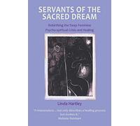 Linda Hartley Servants of the Sacred Dream (Tascabile)