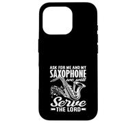 Serve The Lord Saxophonist Funny Saxophonist Custodia per iPhone 16 Pro