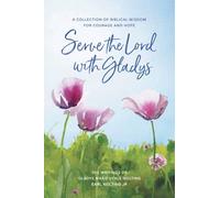Serve the Lord with Gladys
