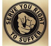 Serve You Right to Suffer - Serve You Right to Suffer