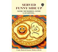 SERVED FUNNY SIDE UP: Some Memories, Some Laughter...