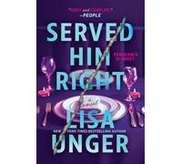 Served Him Right: A Twisted Thriller of Betrayal, Vengeful Murder, and Long-Buried Secrets
