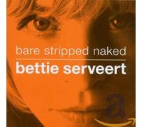 Serveert,Bettie - Bare Stripped Naked