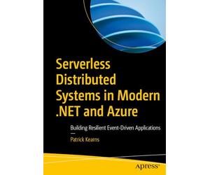 Serverless Distributed Systems in Modern .NET and Azure: Building Resilient Event-Driven Applications