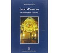Servi d'amore. Da Giuda a Dante a Gurdjieff