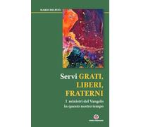 Servi grati, liberi, fraterni
