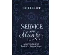 Service and Slumber: A Historical Tale Inspired by Sleeping Beauty