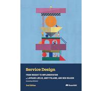 Service Design: From Insight to Implementation