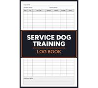 Service Dog Training Log Book: Training Log and Progress Tracker for Service and Assistance Dogs