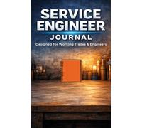 Service Engineer Journal: Daily Work Records for Trades & Service Engineers